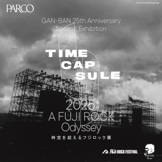 TIMECAPSULE2025 : A FUJIROCK Odyssey 時空を超えるフジロック展 
